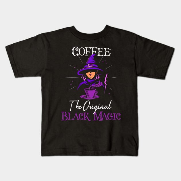 Original Black Magic Coffee TShirt - Witch Shirt Kids T-Shirt by AmbersDesignsCo